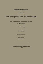 Formeln und Lehrsätze zum Gebrauche der elliptischen Functionen