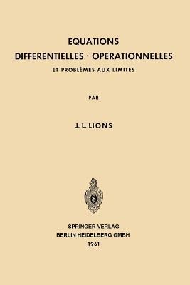 Equations Differentielles Operationnelles: Et Problèmes aux Limites - Jacques Louis Lions - cover
