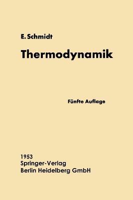 Einf?hrung in die Technische Thermodynamik und in die Grundlagen der chemischen Thermodynamik - Ernst Schmidt - cover