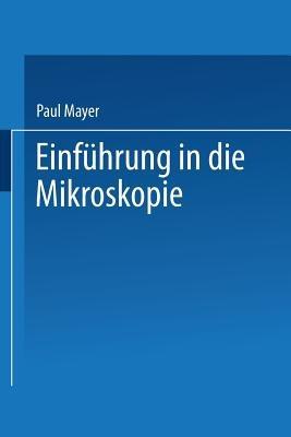 Einführung in die Mikroskopie - Paul Mayer - cover