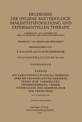 Die Variationen S/R und O/o Insbesondere bei Gramnegativen Darmbakterien: Zur Variabilität, Differenzierung, Chemie, Toxikologie und Immunologie der Formtypen - Erich Kröger - cover