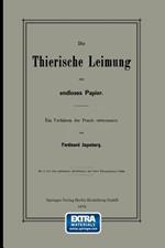 Die Thierische Leimung für endloses Papier: Ein Verfahren der Praxis entnommen