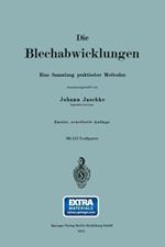 Die Blechabwicklungen: Eine Sammlung praktischer Methoden