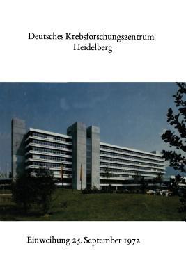 Deutsches Krebsforschungszentrum Heidelberg: Festansprachen und Glückwünsche - Karl H. Bauer,Gustav Wagner - cover