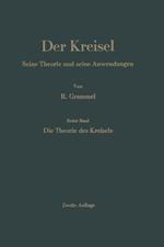 Der Kreisel: Seine Theorie und seine Anwendungen