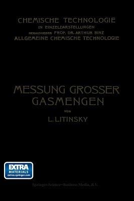 Messung Grosser Gasmengen: Anleitung zur Praktischen Ermittlung Grosser Mengen von Gas- und Luftströmen in Technischen Betrieben - Leonid Litinsky - cover