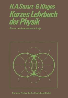 Kurzes Lehrbuch der Physik - Herbert Arthur Stuart,Gerhard Klages - cover