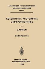 Kolorimetrie · Photometrie und Spektrometrie: Eine Anleitung zur Ausführung von Absorptions-, Emissions-, Fluorescenz-, Streuungs-, Trübungs- und Reflexionsmessungen