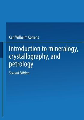 Introduction to Mineralogy: Crystallography and Petrology - Carl W. Correns,Josef Zemann - cover