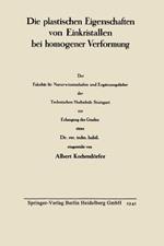 Die plastischen Eigenschaften von Einkristallen bei homogener Verformung