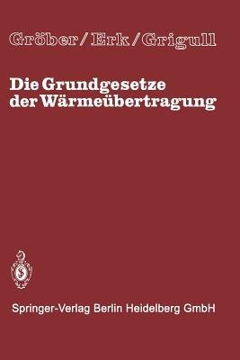 Die Grundgesetze der Wärmeübertragung - Grober,Erk,Ulrich Grigull - cover