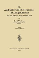Die Auskunfts- und Fürsorgestelle für Lungenkranke: Wie Sie ist und Wie Sie Sein Soll