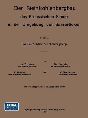 Das Saarbrücker Steinkohlengebirge - A. Prietze,Dr. Leppla,R. Müller - cover