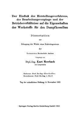 Der Einfluß des Herstellungsverfahrens, der Bearbeitungsvorgänge und der Betriebsverhältnisse auf die Eigenschaften der Werkstoffe für den Dampfkesselbau - Kurt Meerbach - cover