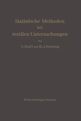 Statistische Methoden bei textilen Untersuchungen - Ulrich Graf,Hans-Joachim Henning - cover