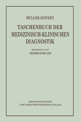 Taschenbuch der Medizinisch-Klinischen Diagnostik - Friedrich von Müller,Otto Seifert - cover