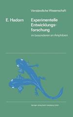 Experimentelle Entwicklungsforschung: im besonderen an Amphibien