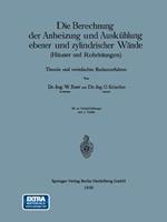 Die Berechnung der Anheizung und Auskühlung ebener und zylindrischer Wände (Häuser und Rohrleitungen): Theorie und vereinfachte Rechenverfahren