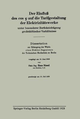 Der Einfluß des cos f auf die Tarifgestaltung der Elektrizitätswerke unter besonderer Berücksichtigung großstädtischer Verhältnisse - Hans Nissel - cover
