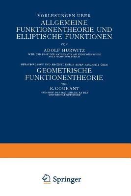 Vorlesungen über Allgemeine Funktionentheorie und Elliptische Funktionen: Geometrische Funktionentheorie - Adolf Hurwitz,Richard Courant - cover