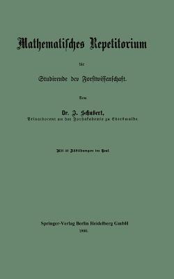 Mathematisches Repetitorium für Studirende der Forstwissenschaft - Johannes Schubert - cover