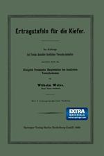Ertragstafeln für die Kiefer: Im Auftrage des Vereins deutscher forstlicher Versuchs-Anstalten bearbeitet durch die Königlich Preussische Hauptstation des forstlichen Versuchswesens