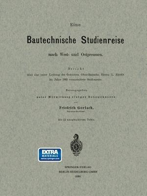 Eine Bautechnische Studienreise nach West- und Ostpreussen: Bericht über eine unter Leitung des Geheimen Ober-Bauraths, Herrn L. Hagen im Jahre 1883 veranstaltete Studienreise - cover