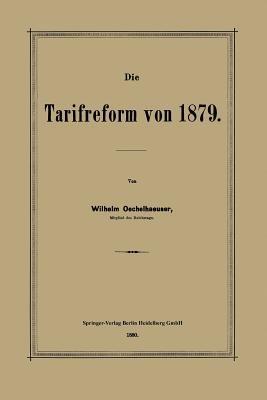 Die Tarifreform von 1879 - Wilhelm Oechelhaeuser - cover