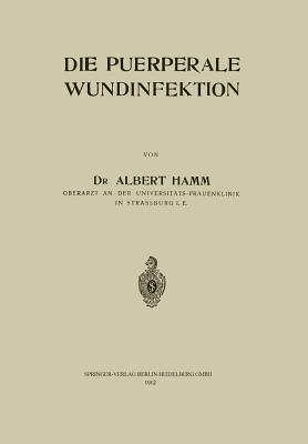 Die Puerperale Wundinfektion - Albert Hamm - cover