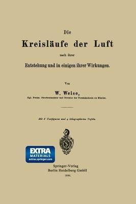 Die Kreisläufe der Luft nach ihrer Entstehung und in einigen ihrer Wirkungen - Werner Weise - cover