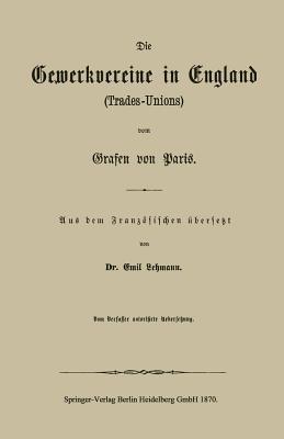 Die Gewerkvereine in England (Trades-Unions) vom Grafen vom Paris - Emil Lehmann - cover
