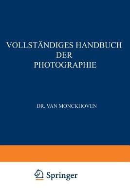 Vollständiges Handbuch der Photographie: Die Photographie in ihrer Anwendung auf wissenschaftliche Beobachtung - K. de Roth - cover