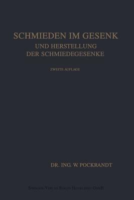 Schmieden im Gesenk und Herstellung der Schmiedegesenke - Willy Pockrandt,Joseph Vincent Woodworth - cover