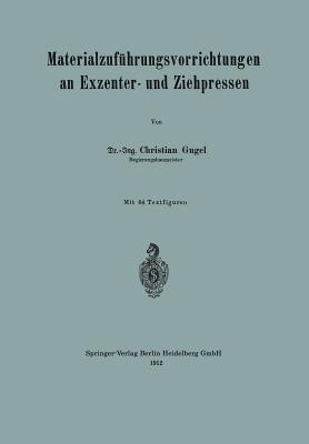 Materialzuführungsvorrichtungen an Exzenter- und Ziehpressen - Christian Gugel - cover