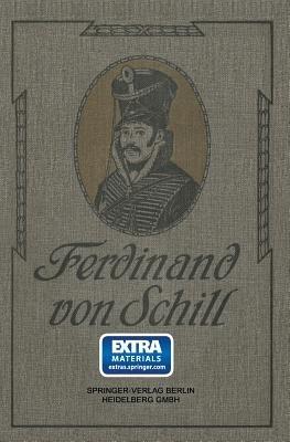 Ferdinand von Schill: Ein Heldenleben - Otto Zimmermann - cover