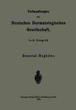 Verhandlungen der Deutschen Dermatologischen Gesellschaft: I.–X. Kongreß
