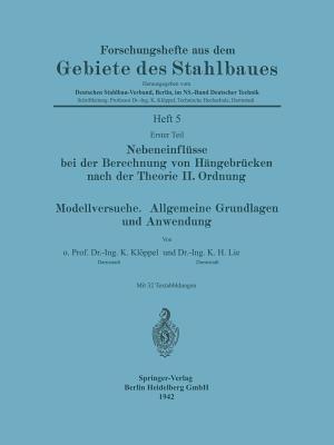 Nebeneinflüsse bei der Berechnung von Hängebrücken nach der Theorie II. Ordnung. Modellversuche. Allgemeine Grundlagen und Anwendung - Kurt Klöppel,Kuo-Hao Lie - cover
