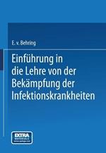 Einführung in die Lehre von der Bekämpfung der Infektionskrankheiten