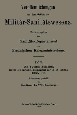 Die Typhus-Epidemie beim Eisenbahn-Regiment Nr. 3 in Hanau 1912/1913 - Kenneth A Loparo - cover