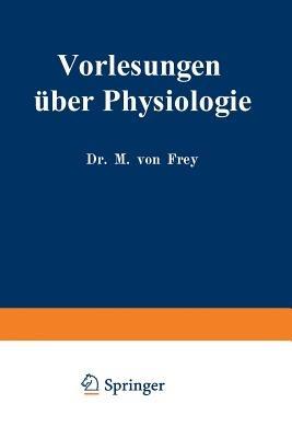 Vorlesungen über Physiologie - Max von Frey - cover