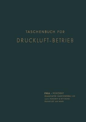 Taschenbuch für Druckluft-Betrieb - Christian Peter Hansen,Frankfurter Maschinenbau-Aktiegesellschaft - cover