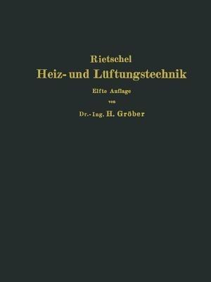 H. Rietschels Leitfaden der Heiz- und Lüftungstechnik - Hermann Rietschel,Heinrich Gröber - cover