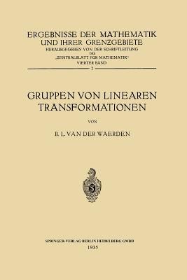 Gruppen von Linearen Transformationen - Bartel Leendert Waerden - cover