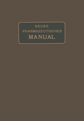 Neues Pharmazeutisches Manual - Eugen Dieterich,Wilhelm Kerkhof - cover