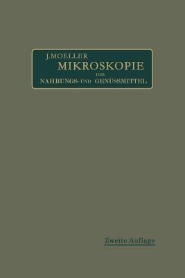 Mikroskopie der Nahrungs- und Genußmittel aus dem Pflanzenreiche - Josef Moeller,A. L. Wintons - cover