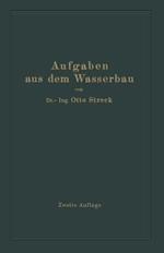 Aufgaben aus dem Wasserbau: Angewandte Hydraulik