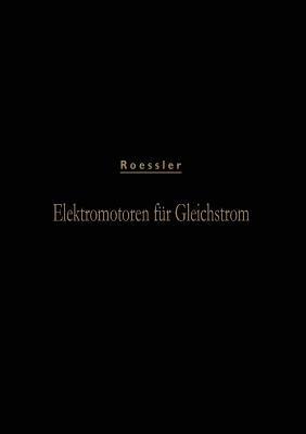 Elektromotoren für Gleichstrom - Gustav Roessler - cover