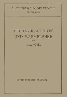 Einführung in die Mechanik, Akustik und Wärmelehre - Robert Wichard Pohl - cover
