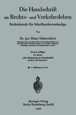 Die Handschrift im Rechts- und Verkehrsleben: Rechtskunde für Schriftsachverständige - Hans Schneickert - cover