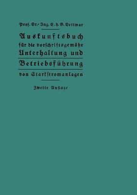 Auskunftsbuch für die vorschriftsgemäße Unterhaltung und Betriebsführung von Starkstromanlagen - Georg Dettmar - cover